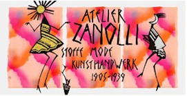Atelier Zanolli – Stoffe, Mode, Kunsthandwerk, 1905–1939 Bild 1